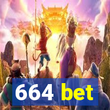 664 bet